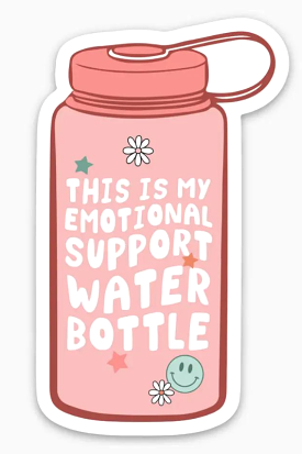 Emotional Support Water Bottle Sticker