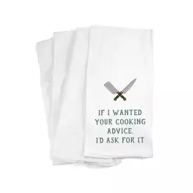 Funny Kitchen Towel - If I wanted your Cooking Advice