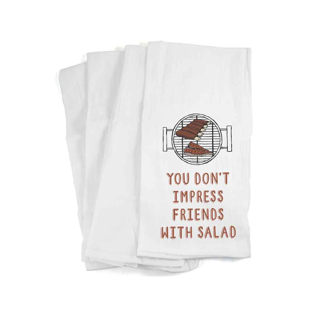 Funny Kitchen Towel - You Don't Impress Friends with Salad