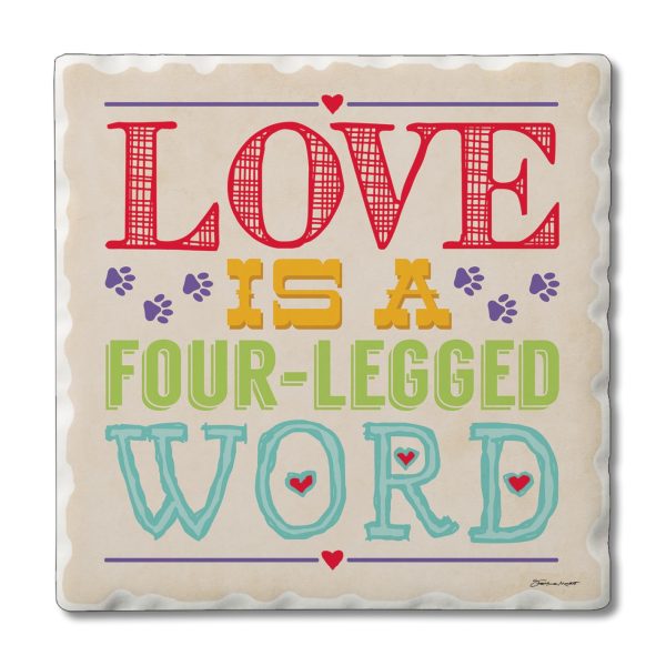 Love is a Four Legged Word  – Square Single Coaster