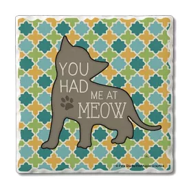 You Had Me at Meow  – Square Single Coaster